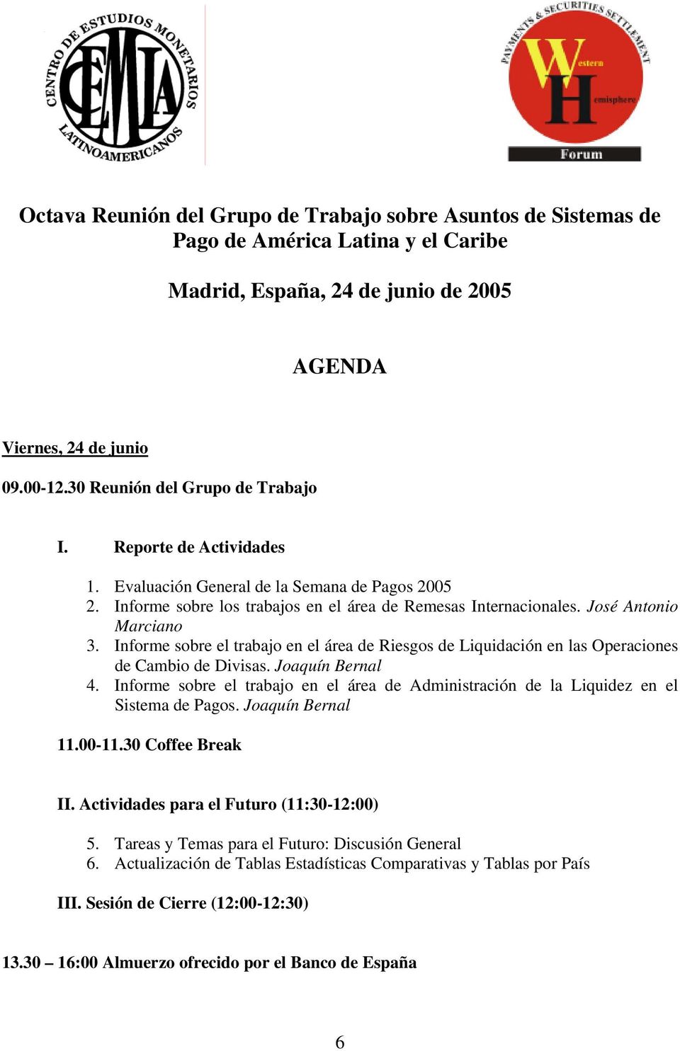 Informe sobre el trabajo en el área de Riesgos de Liquidación en las Operaciones de Cambio de Divisas. Joaquín Bernal 4.