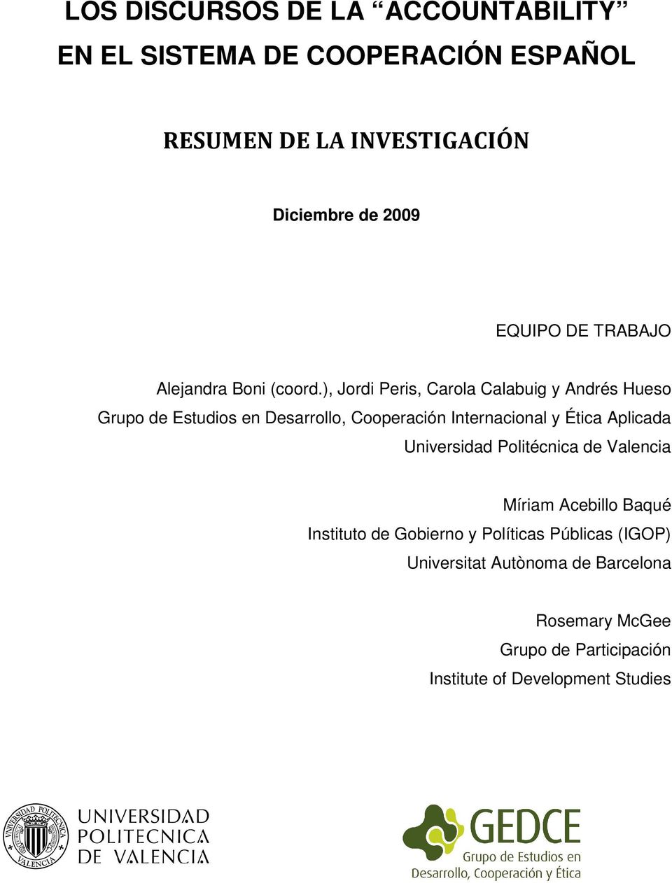 ), Jordi Peris, Carola Calabuig y Andrés Hueso Míriam Acebillo Baqué Instituto de Gobierno y