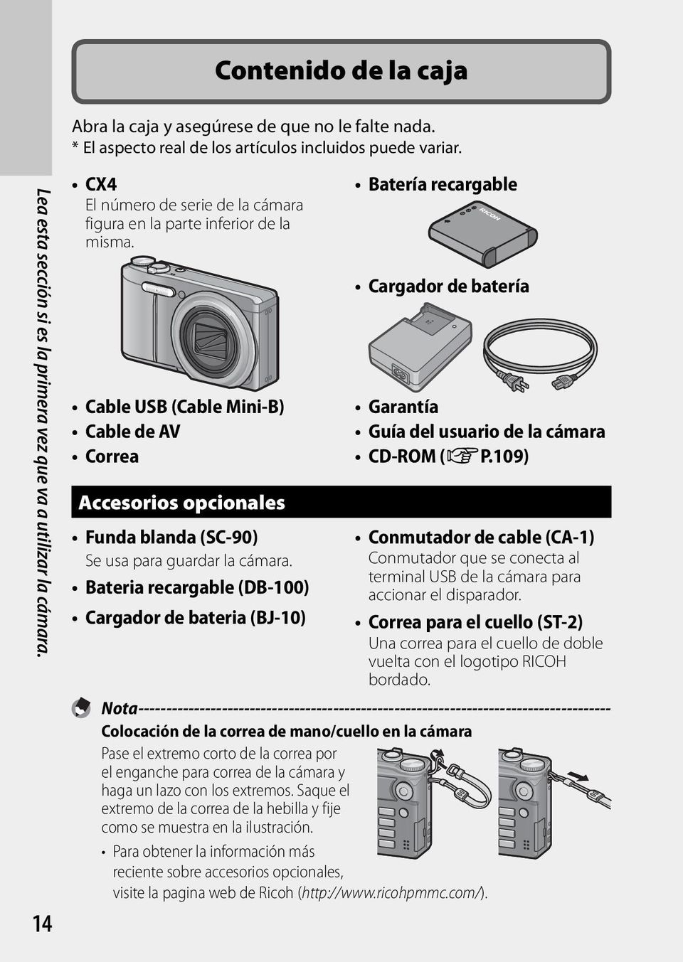 Bateria recargable (DB-100) Cargador de bateria (BJ-10) Batería recargable Cargador de batería Garantía Guía del usuario de la cámara CD-ROM (GP.