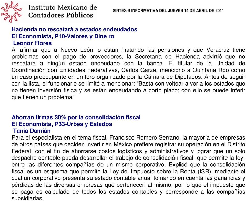 El titular de la Unidad de Coordinación con Entidades Federativas, Carlos Garza, mencionó a Quintana Roo como un caso preocupante en un foro organizado por la Cámara de Diputados.