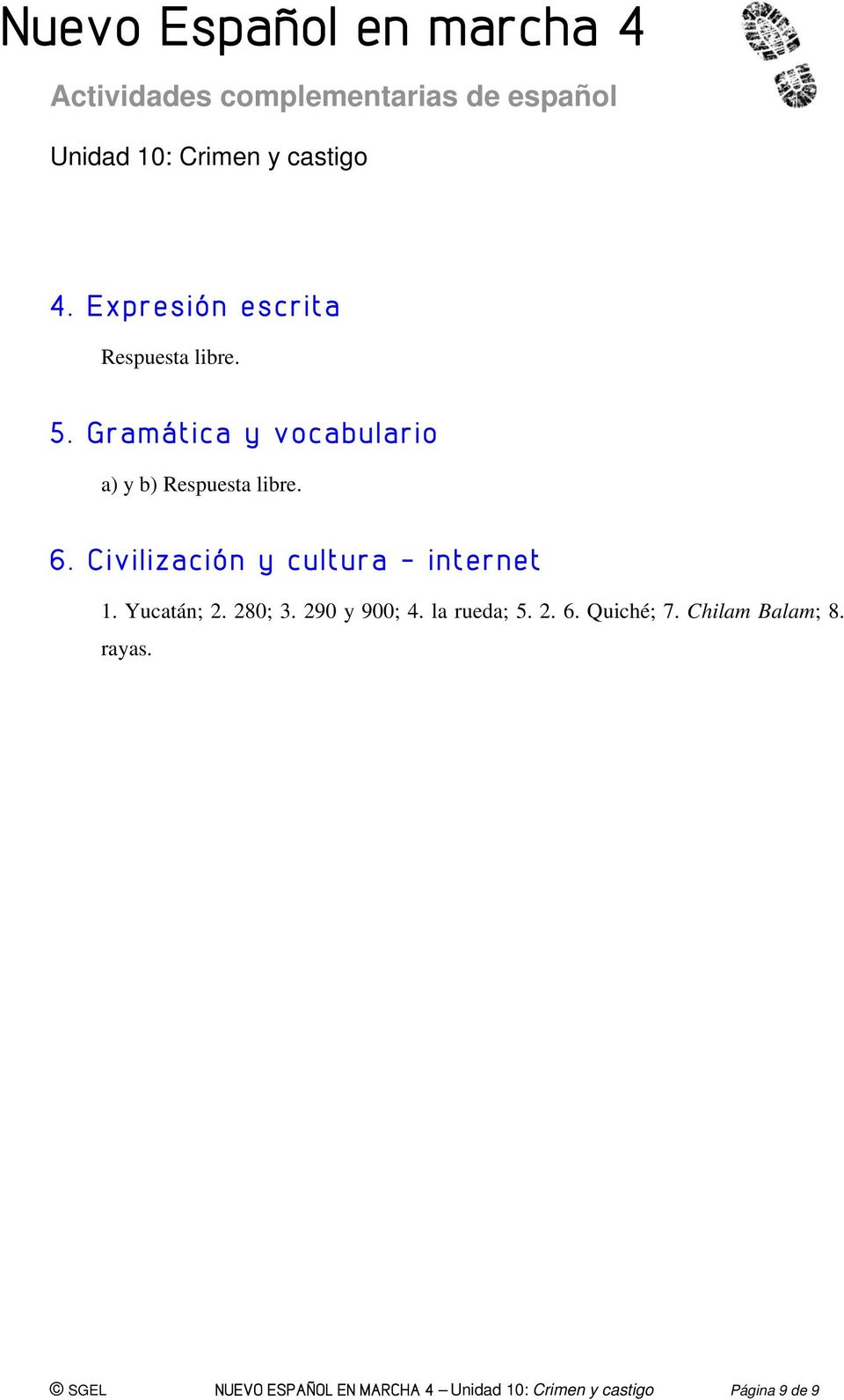 Civilización y cultura - internet 1. Yucatán; 2. 280; 3.