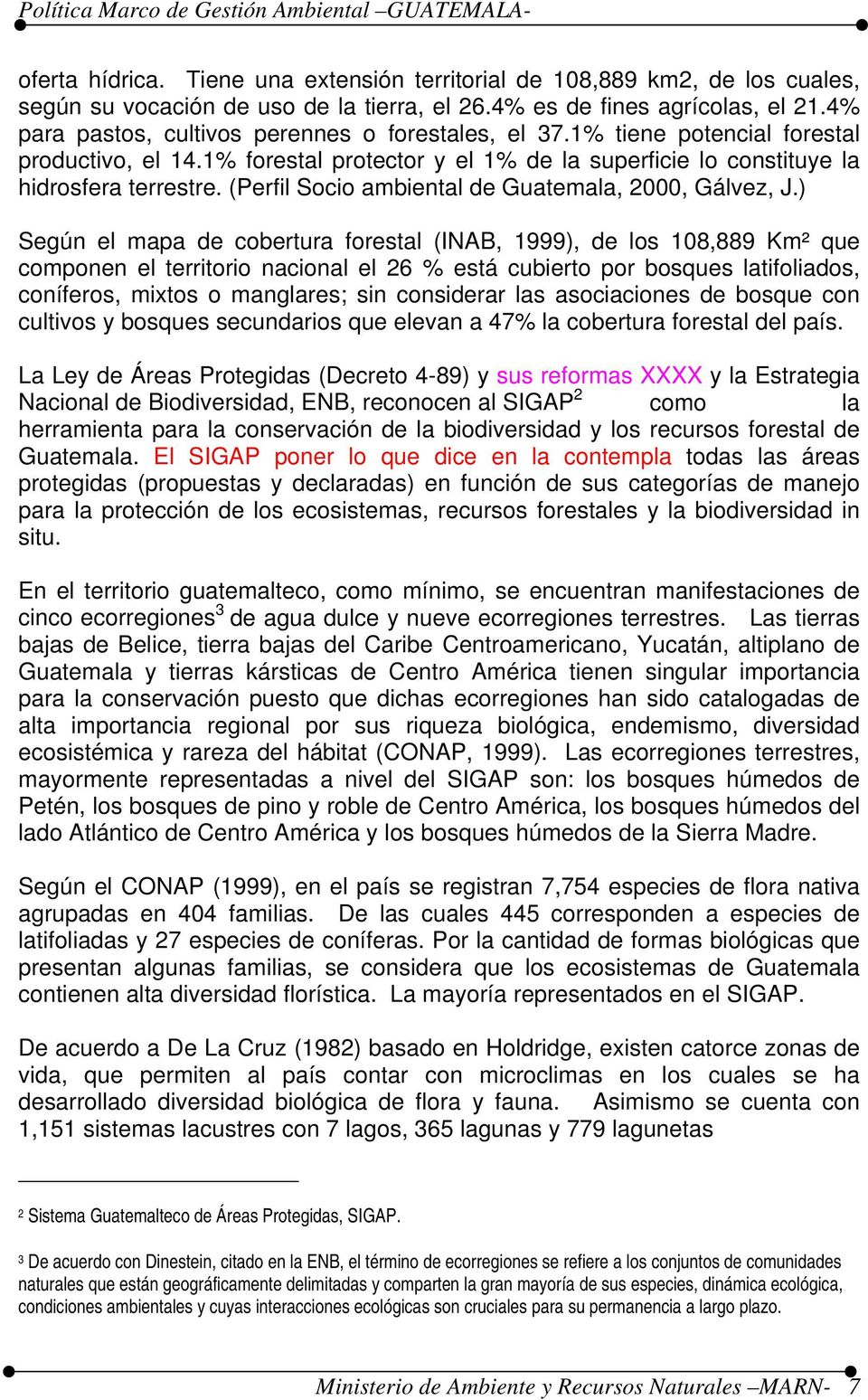 (Perfil Socio ambiental de Guatemala, 2000, Gálvez, J.
