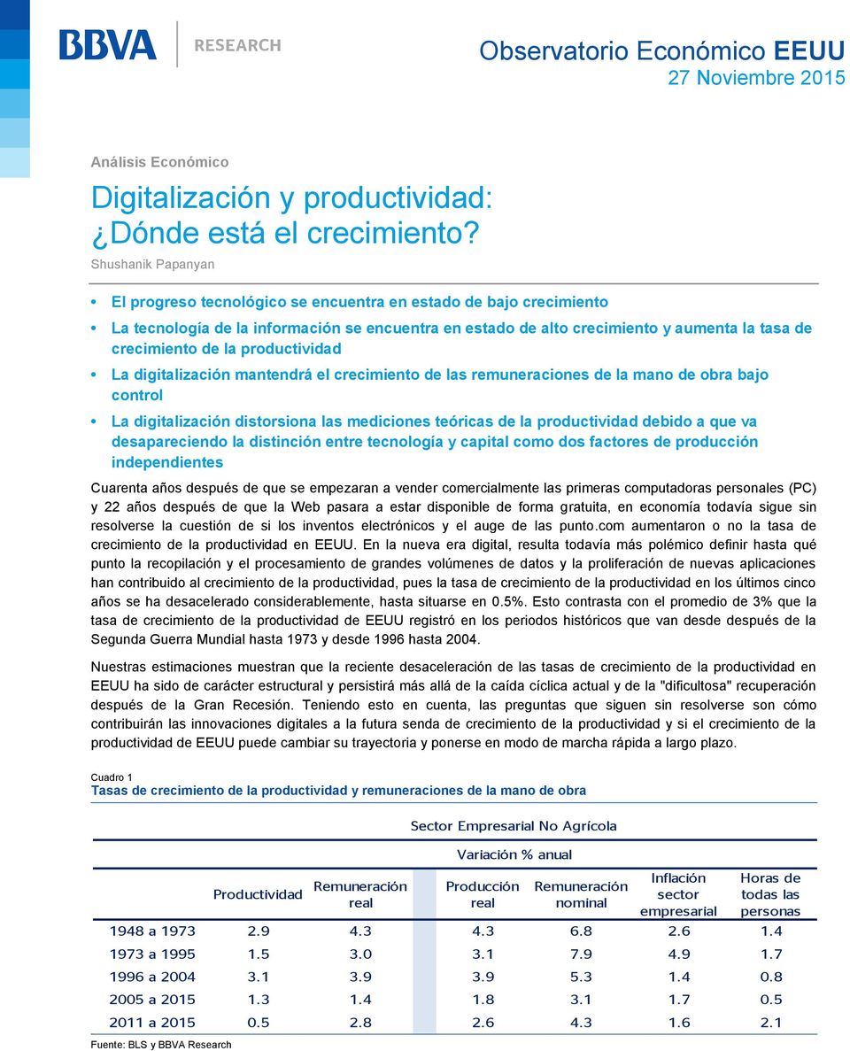 productividad La digitalización mantendrá el crecimiento de las remuneraciones de la mano de obra bajo control La digitalización distorsiona las mediciones teóricas de la productividad debido a que