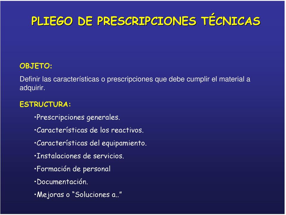 ESTRUCTURA: Prescripciones generales. Características de los reactivos.