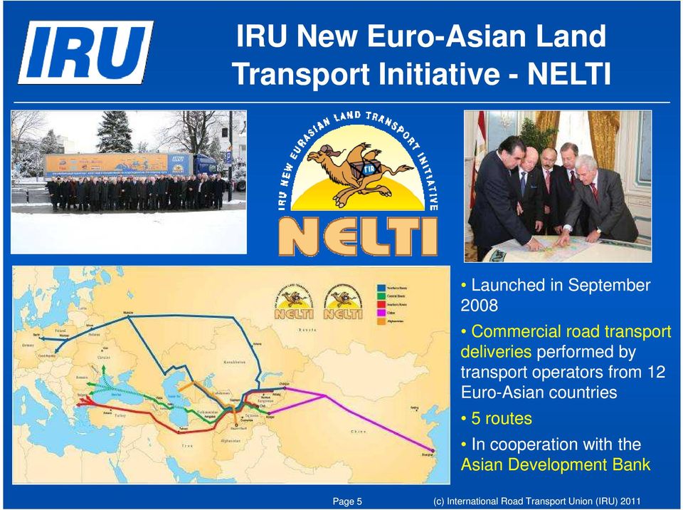transport operators from 12 Euro-Asian countries 5 routes In cooperation