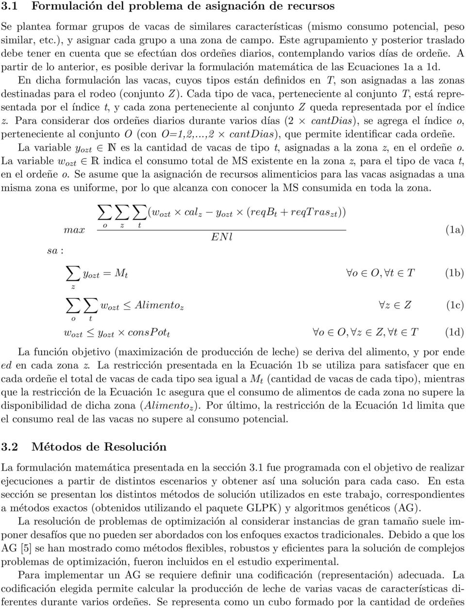 A partir de lo anterior, es posible derivar la formulación matemática de las Ecuaciones 1a a 1d.