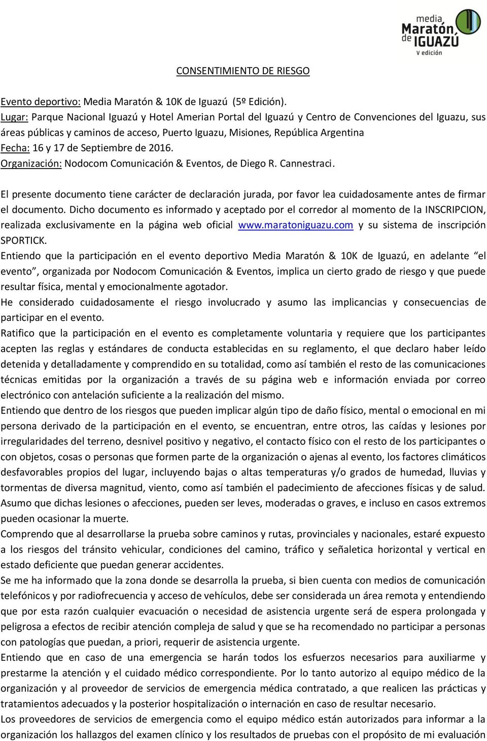 17 de Septiembre de 2016. Organización: Nodocom Comunicación & Eventos, de Diego R. Cannestraci.