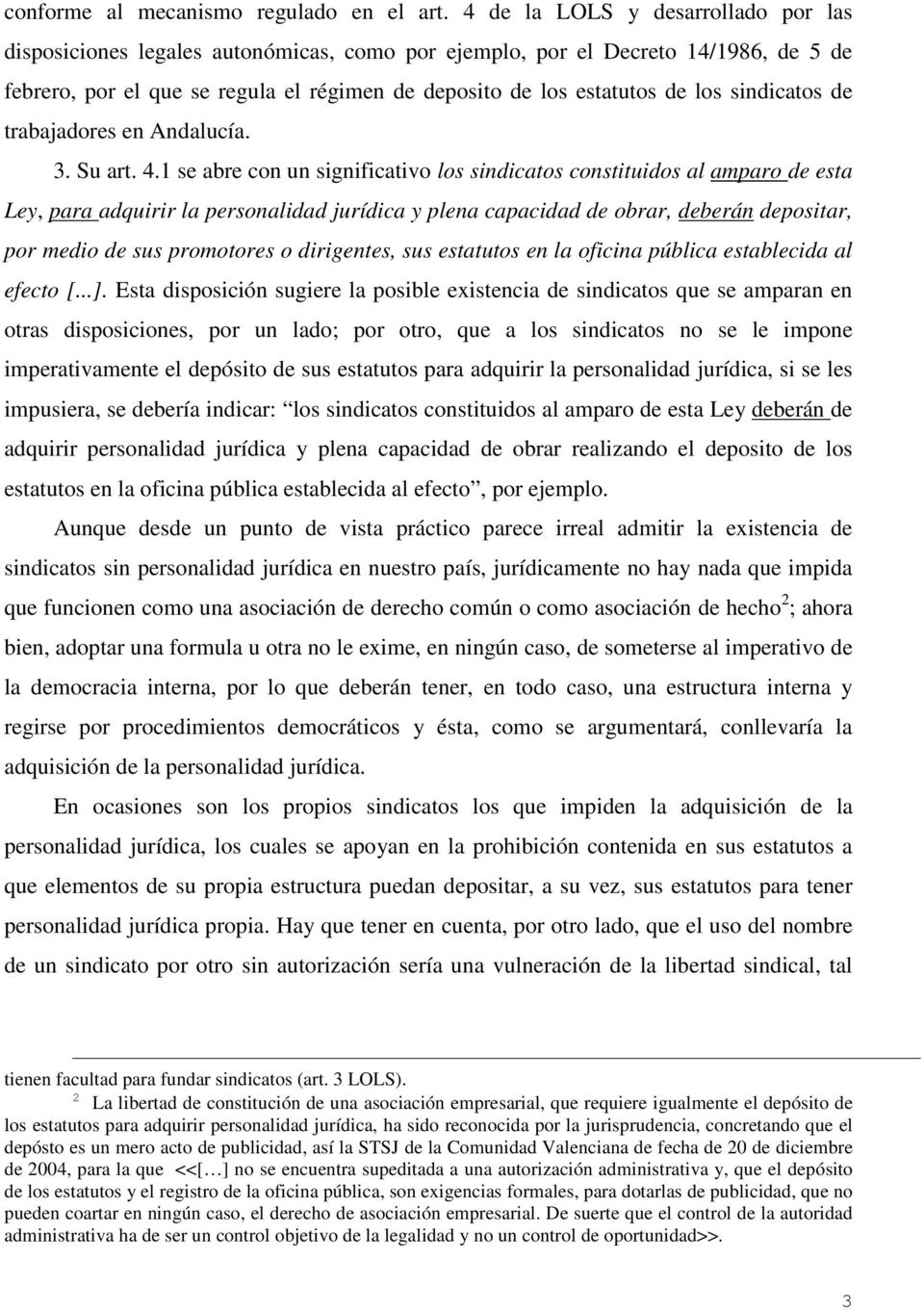 sindicatos de trabajadores en Andalucía. 3. Su art. 4.
