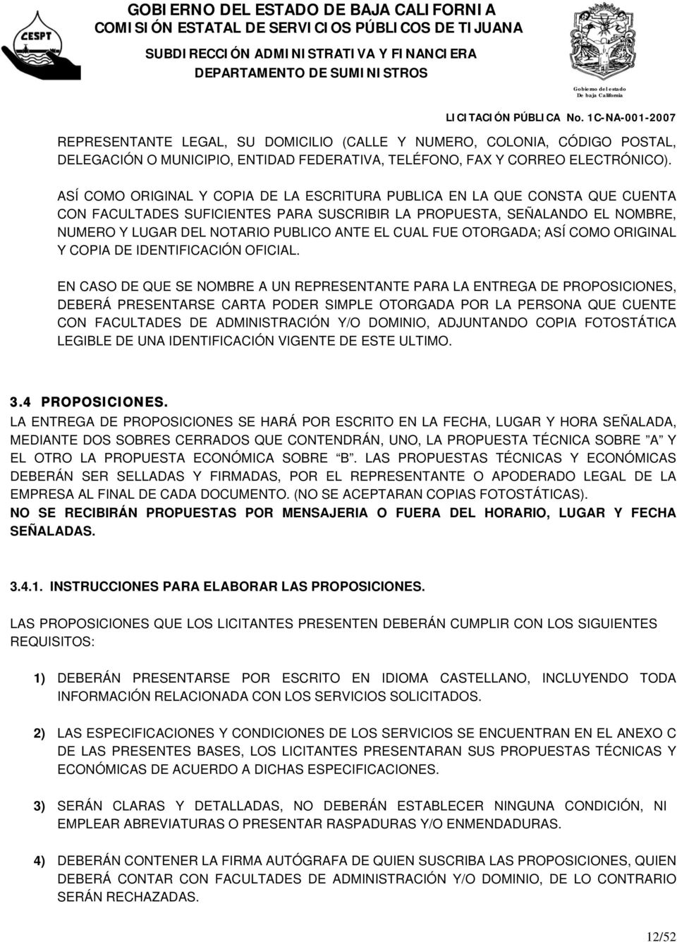 CUAL FUE OTORGADA; ASÍ COMO ORIGINAL Y COPIA DE IDENTIFICACIÓN OFICIAL.