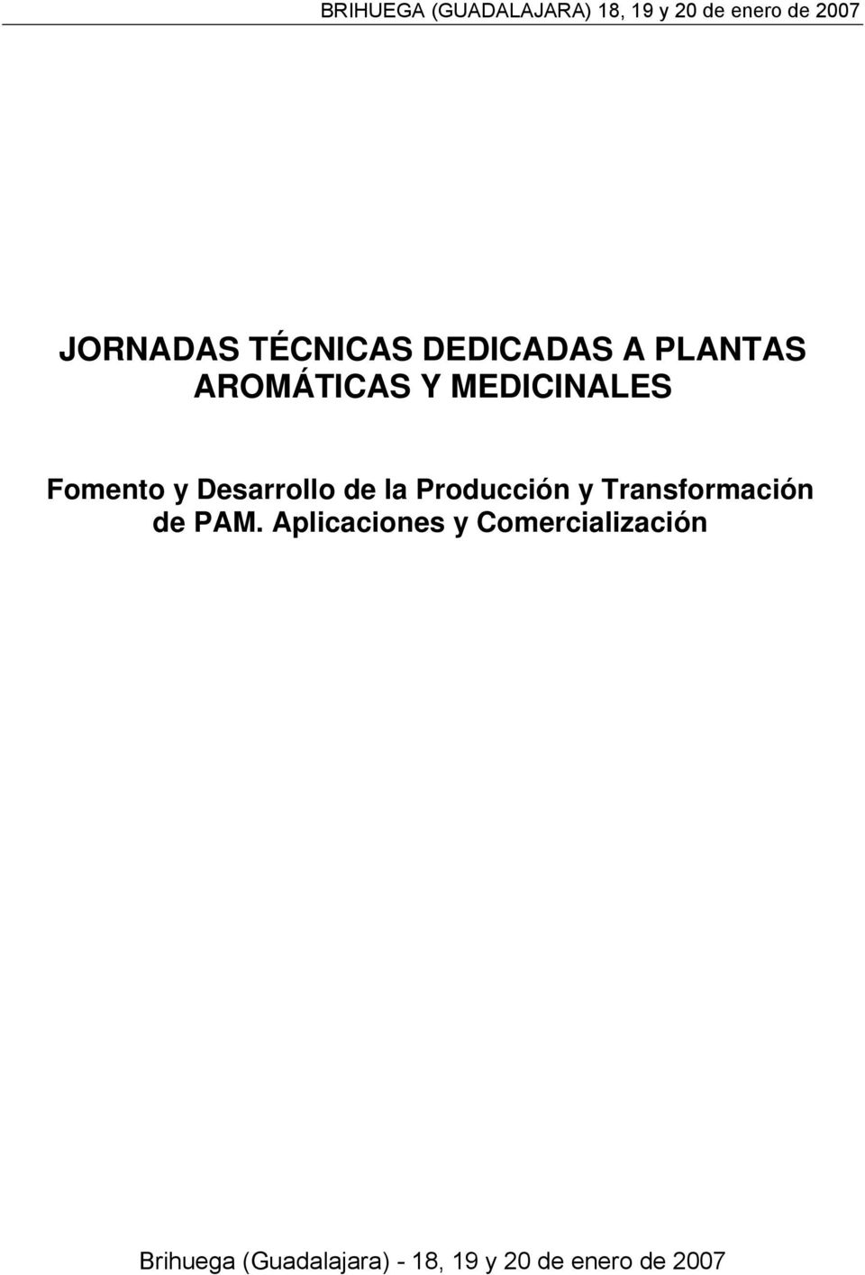 Desarrollo de la Producción y Transformación de PAM.