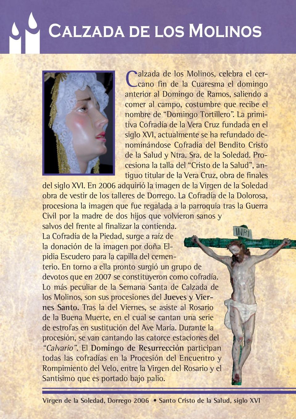 Procesiona la talla del Cristo de la Salud, antiguo titular de la Vera Cruz, obra de finales del siglo XVI.