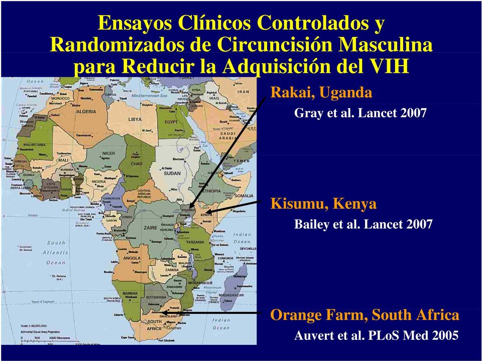 Gray et al. Lancet 2007 Kisumu, Kenya Bailey et al.