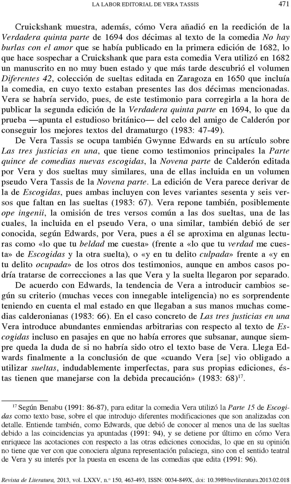 volumen Diferentes 42, colección de sueltas editada en Zaragoza en 1650 que incluía la comedia, en cuyo texto estaban presentes las dos décimas mencionadas.