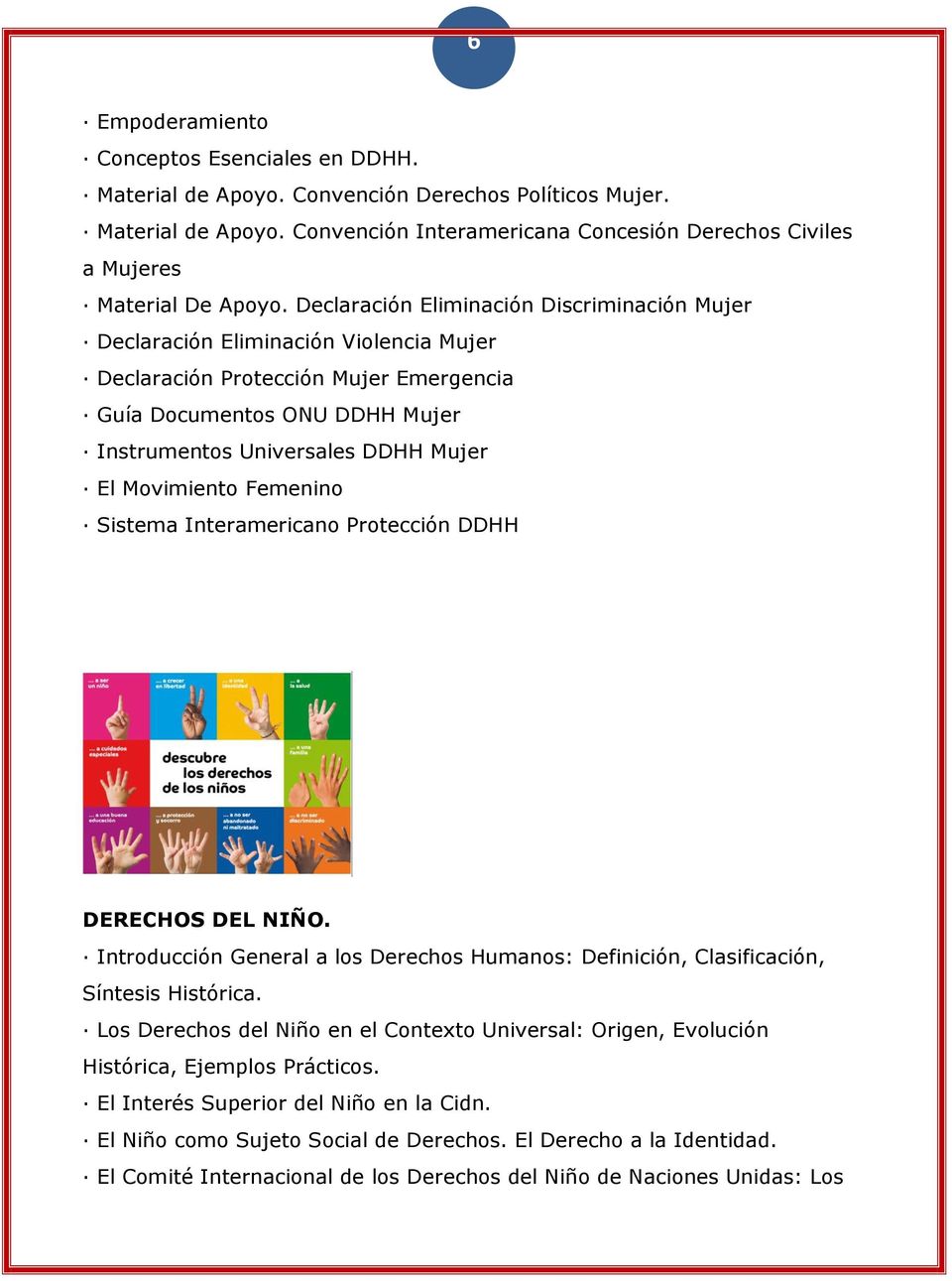 Movimiento Femenino Sistema Interamericano Protección DDHH DERECHOS DEL NIÑO. Introducción General a los Derechos Humanos: Definición, Clasificación, Síntesis Histórica.