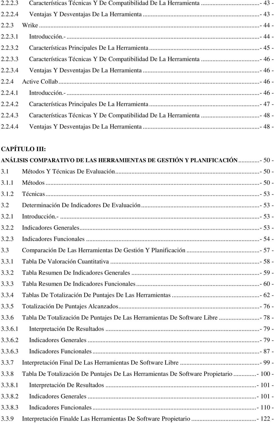 ..- 47-2.2.4.3 Características Técnicas Y De Compatibilidad De La Herramienta...- 48-2.2.4.4 Ventajas Y Desventajas De La Herramienta.