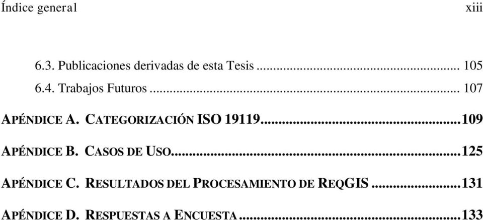 CATEGORIZACIÓN ISO 19119... 109 APÉNDICE B. CASOS DE USO.