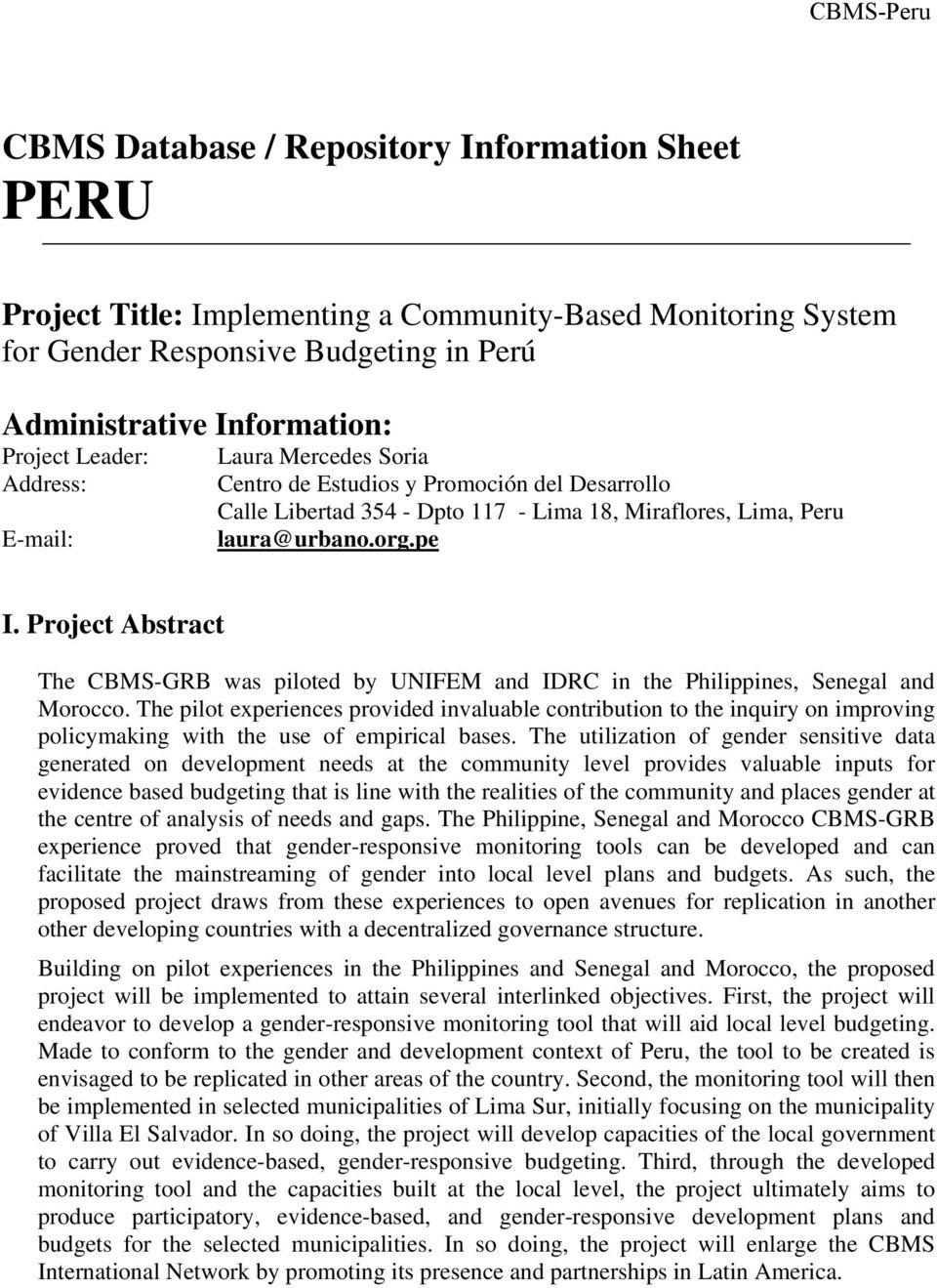 Project Abstract The CBMS-GRB was piloted by UNIFEM and IDRC in the Philippines, Senegal and Morocco.