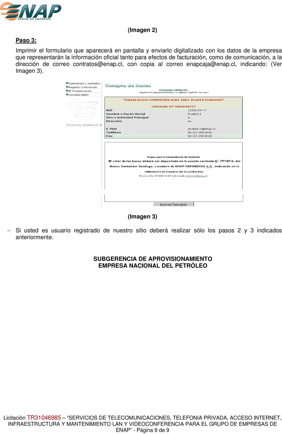contratos@enap.cl, con copia al correo enapcaja@enap.cl, indicando: (Ver Imagen 3).