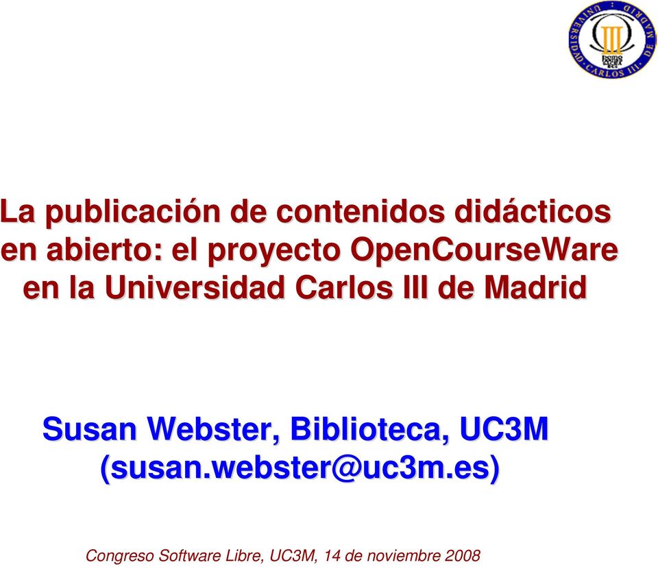Universidad Carlos III de Madrid Susan