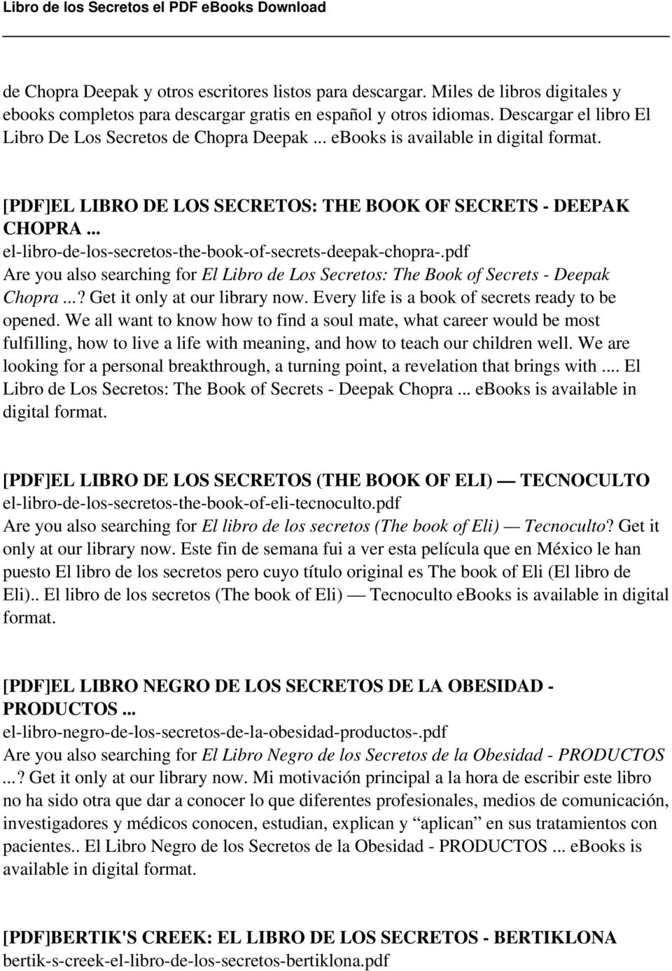 .. el-libro-de-los-secretos-the-book-of-secrets-deepak-chopra-.pdf Are you also searching for El Libro de Los Secretos: The Book of Secrets - Deepak Chopra...? Get it only at our library now.