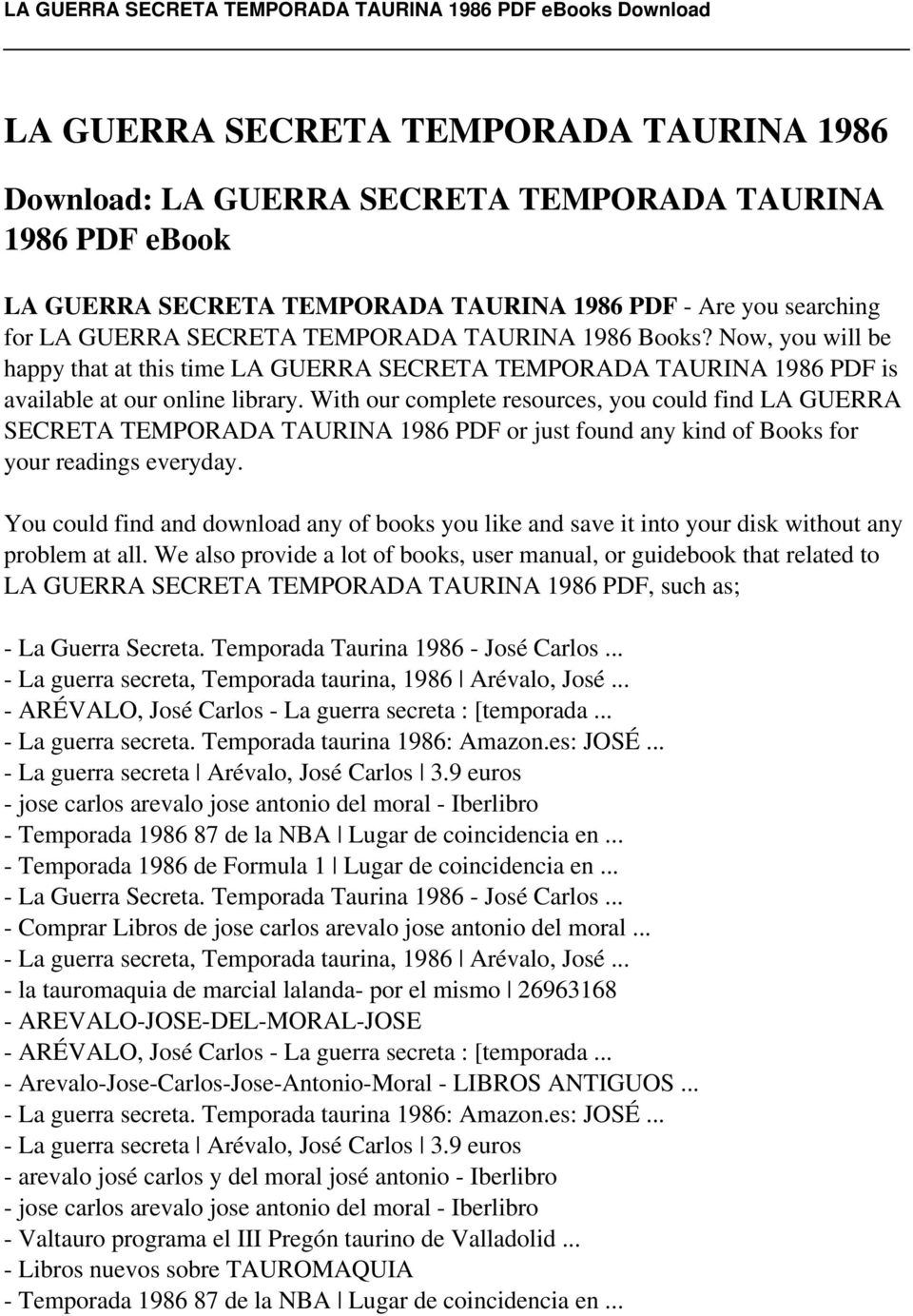 With our complete resources, you could find LA GUERRA SECRETA TEMPORADA TAURINA 1986 PDF or just found any kind of Books for your readings everyday.