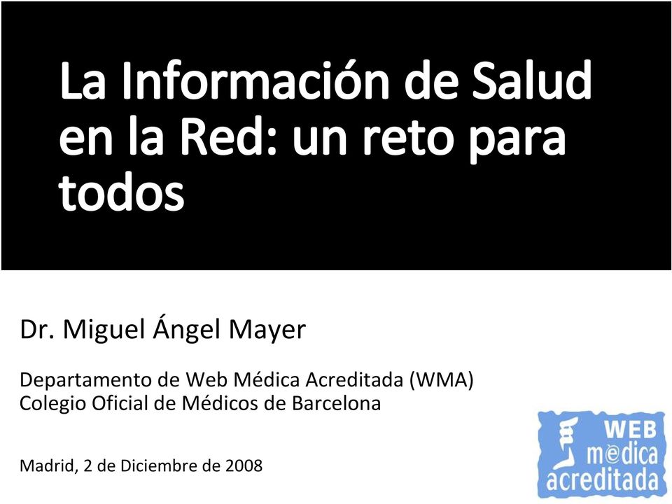 Miguel Ángel Mayer Departamento de Web Médica