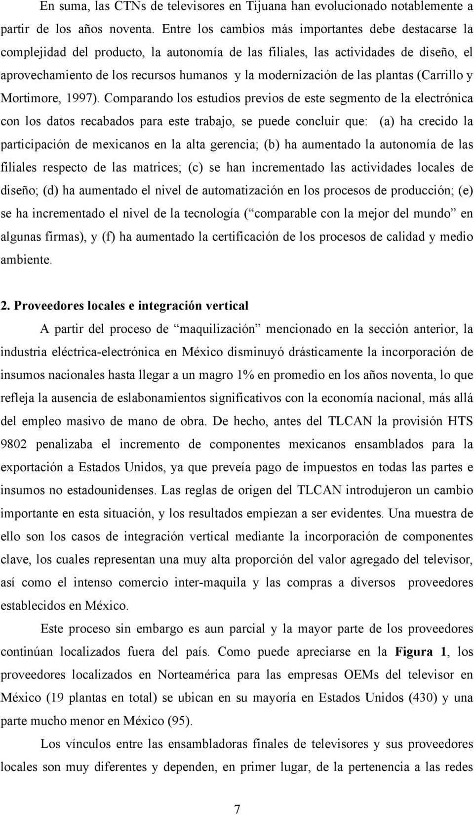 de las plantas (Carrillo y Mortimore, 1997).