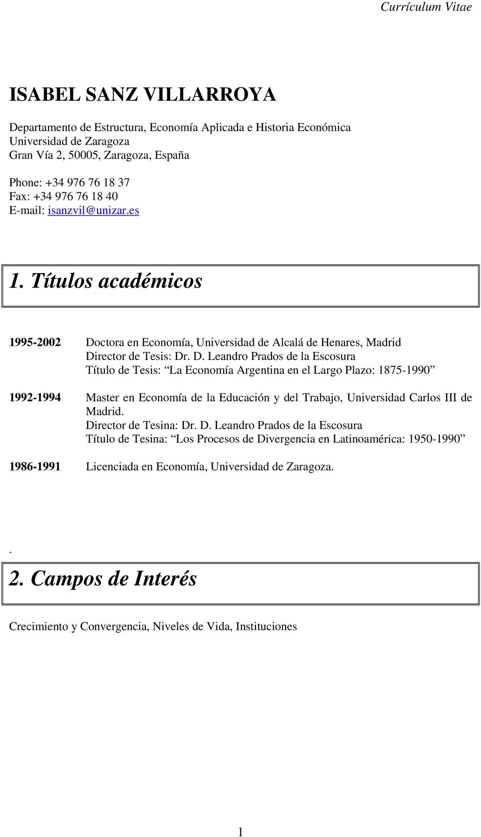 ctora en Economía, Universidad de Alcalá de Henares, Madrid Di
