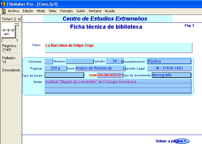 Los puntos de acceso del catálogo de la Biblioteca del Centro de Estudios Extremeños 78 La segunda pantalla presenta sólo datos externos de carácter descriptivo (v. fig. 3.6).