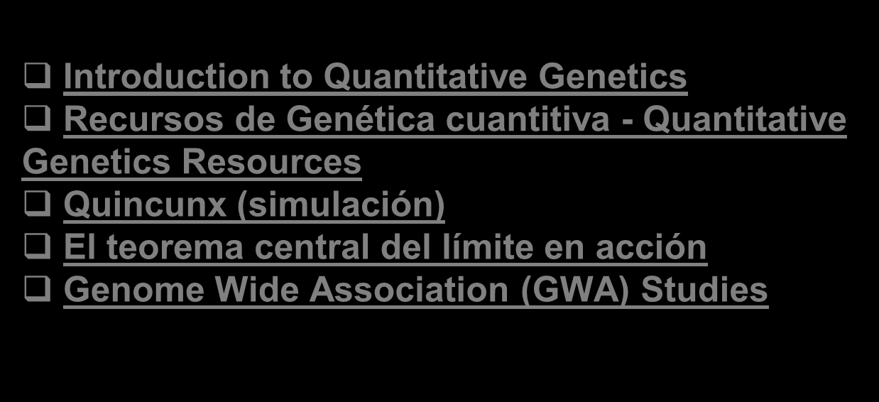 Links de interés Introduction to Quantitative Genetics Recursos de Genética cuantitiva - Quantitative