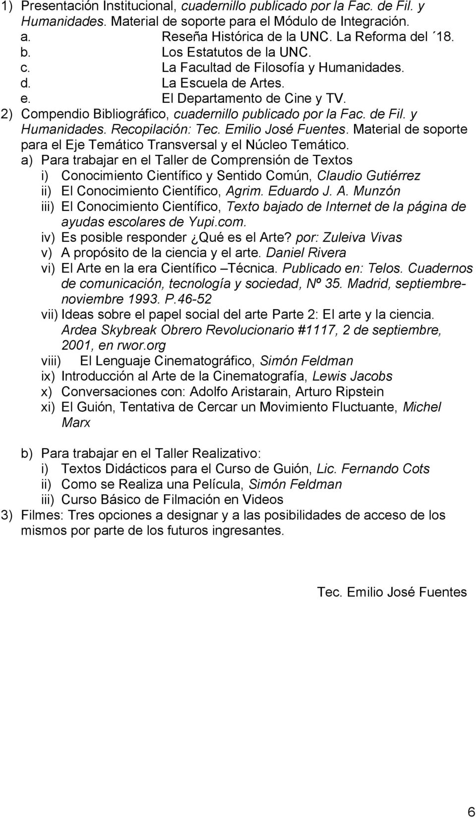Emilio José Fuentes. Material de soporte para el Eje Temático Transversal y el Núcleo Temático.