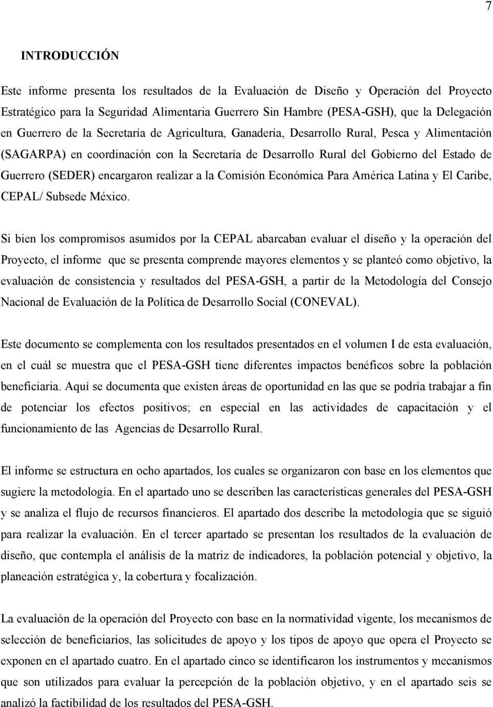 encargaron realizar a la Comisión Económica Para América Latina y El Caribe, CEPAL/ Subsede México.