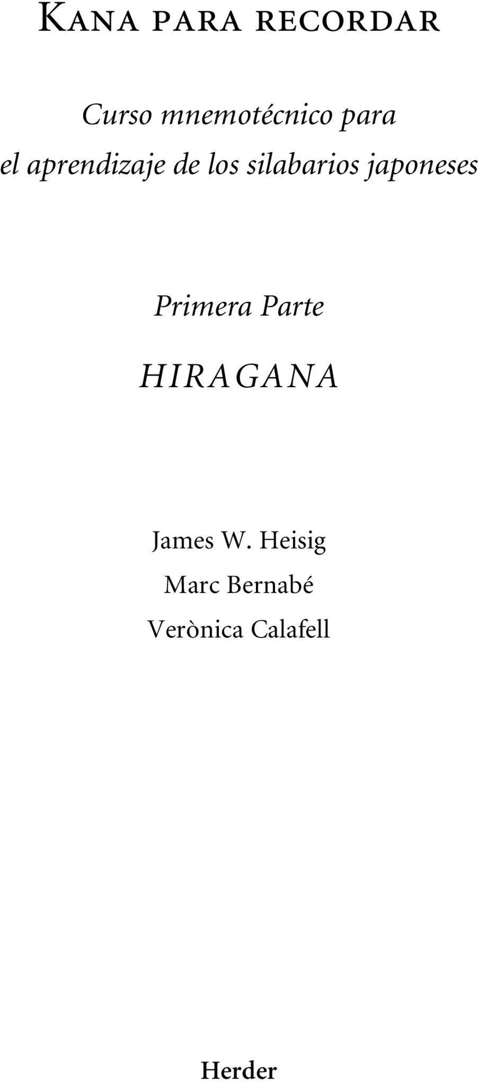 japoneses Primera Parte HIRAGANA James W.