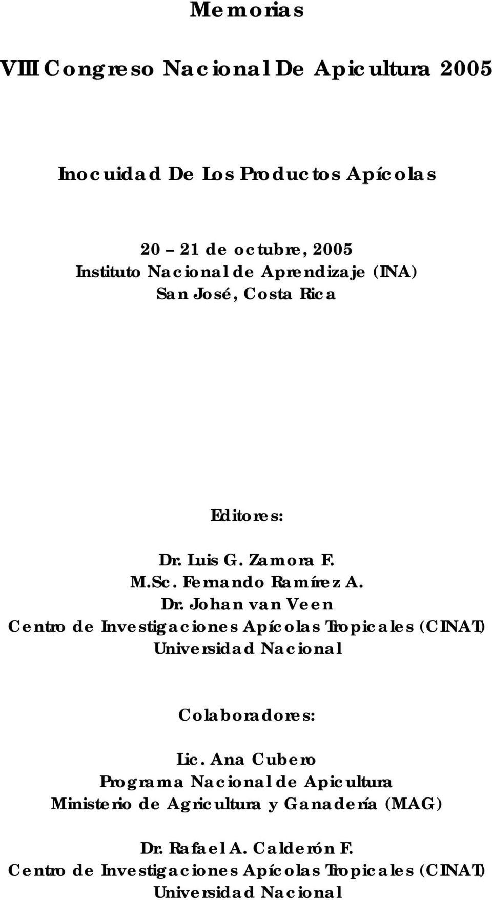 Luis G. Zamora F. M.Sc. Fernando Ramírez A. Dr.