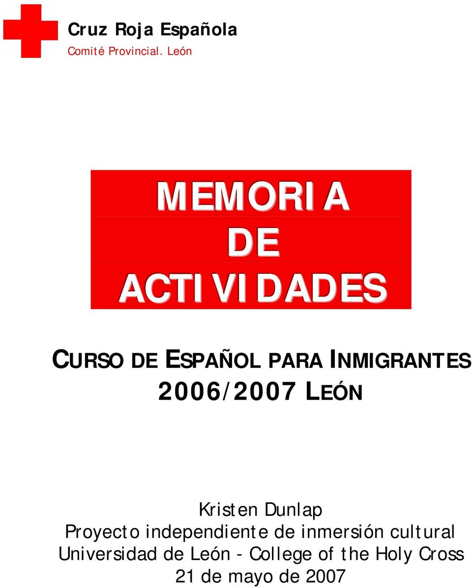INMIGRANTES 2006/2007 LEÓN Kristen Dunlap Proyecto