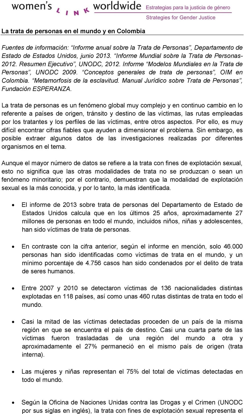 Conceptos generales de trata de personas, OIM en Colombia. Metamorfosis de la esclavitud. Manual Jurídico sobre Trata de Personas, Fundación ESPERANZA.