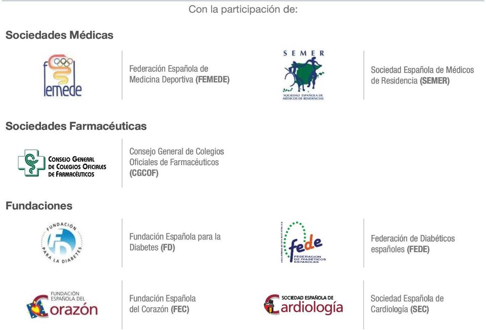 Colegios O ciales Farmacéuticos (CGCOF) Fundaciones Fundación para la Diabetes