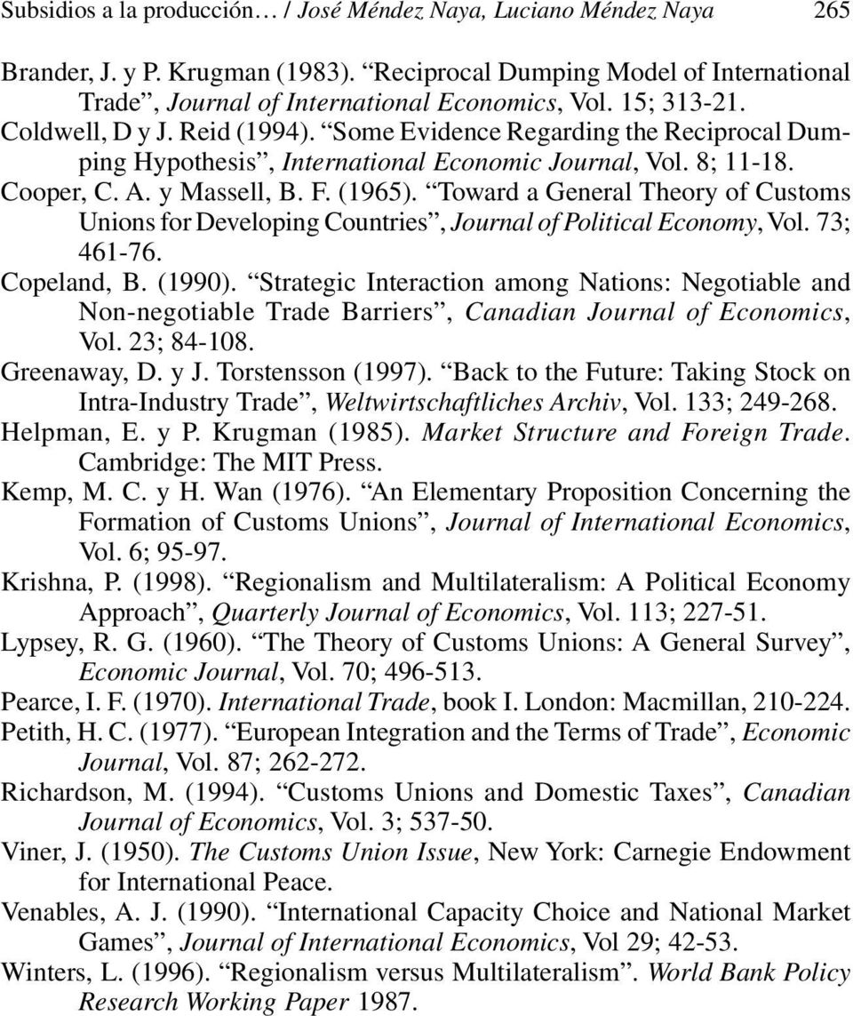 Towrd Generl Theory of Customs Unions for Developing Countries, Journl of Politicl Economy, Vol. 7; 46-76. Copelnd, B. (990).