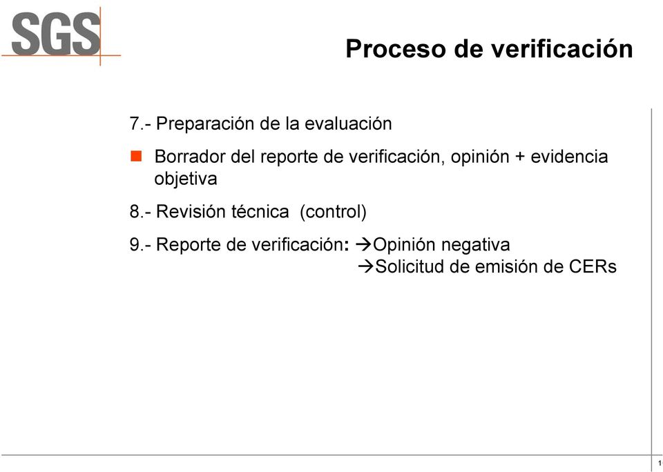 verificación, opinión + evidencia objetiva 8.