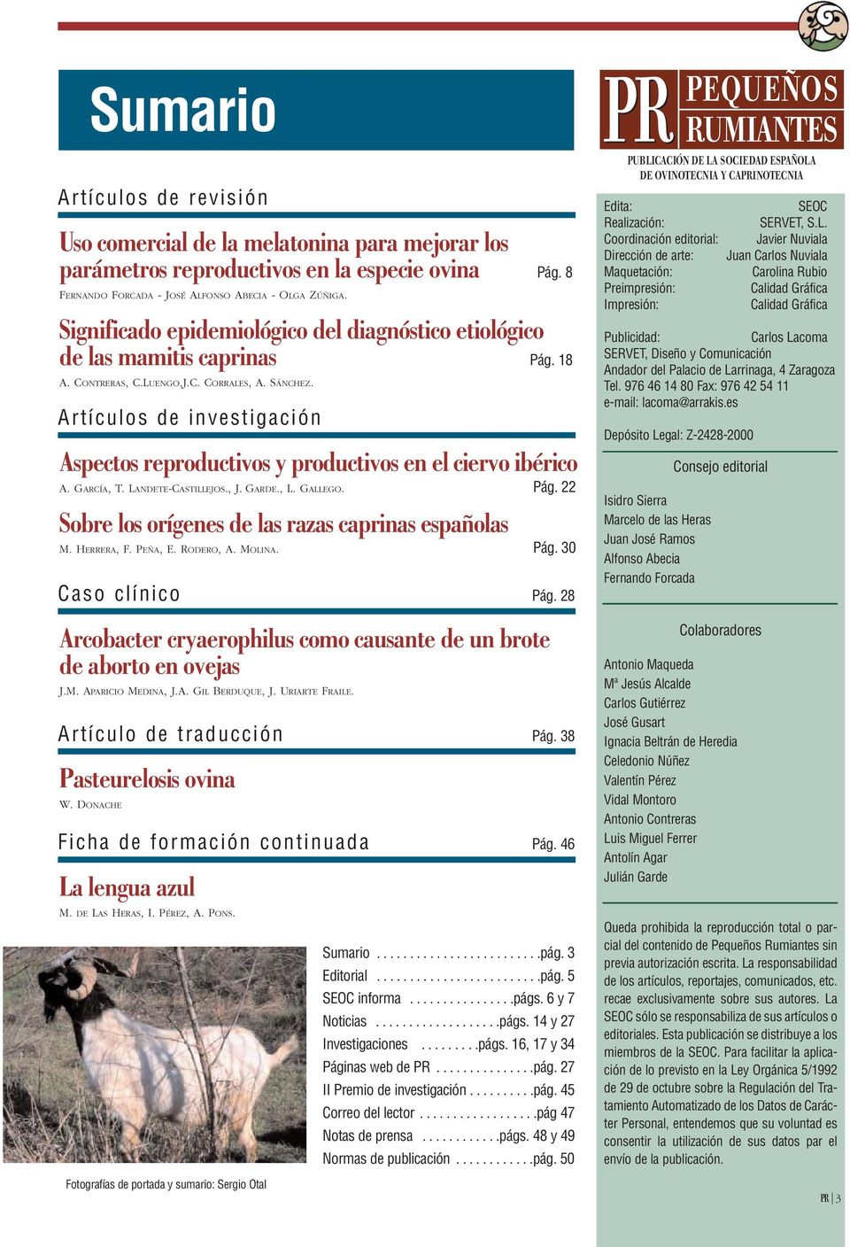 Artículos de investigación Aspectos reproductivos y productivos en el ciervo ibérico A. GARCÍA, T. LANDETE-CASTILLEJOS., J. GARDE., L. GALLEGO. Pág.