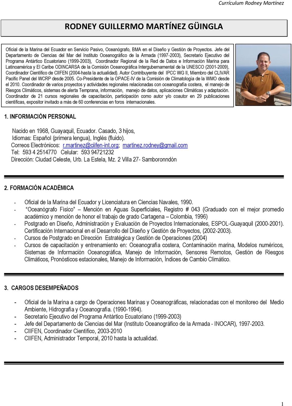 Datos e Información Marina para Latinoamérica y El Caribe ODINCARSA de la Comisión Oceanográfica Intergubernamental de la UNESCO (2001-2009), Coordinador Científico de CIIFEN (2004-hasta la