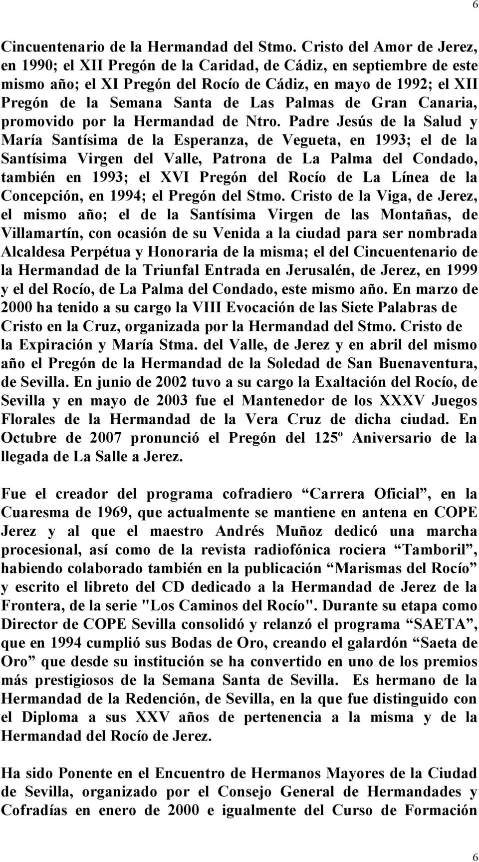 Palmas de Gran Canaria, promovido por la Hermandad de Ntro.