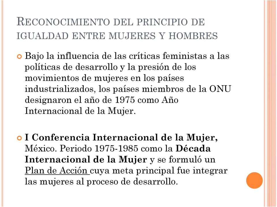 Internacional de la Mujer. I Conferencia Internacional de la Mujer, México.