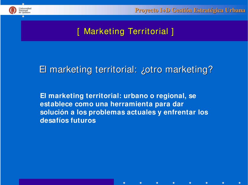 El marketing territorial: urbano o regional, se