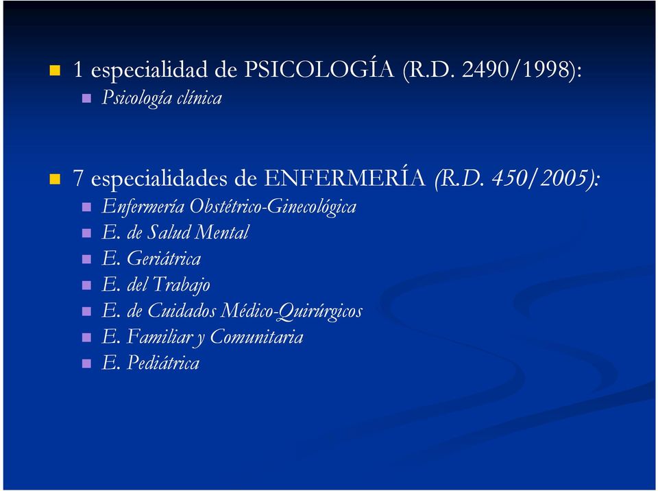450/2005): Enfermería Obstétrico-Ginecológica E. de Salud Mental E.