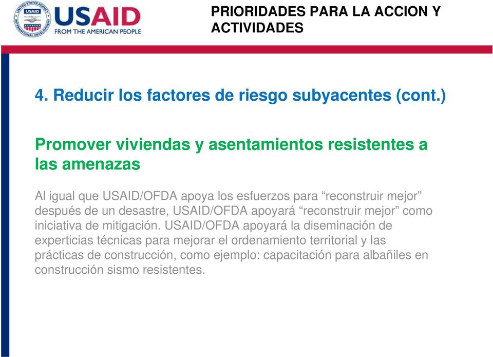 después de un desastre, USAID/OFDA apoyará reconstruir mejor como iniciativa de mitigación.