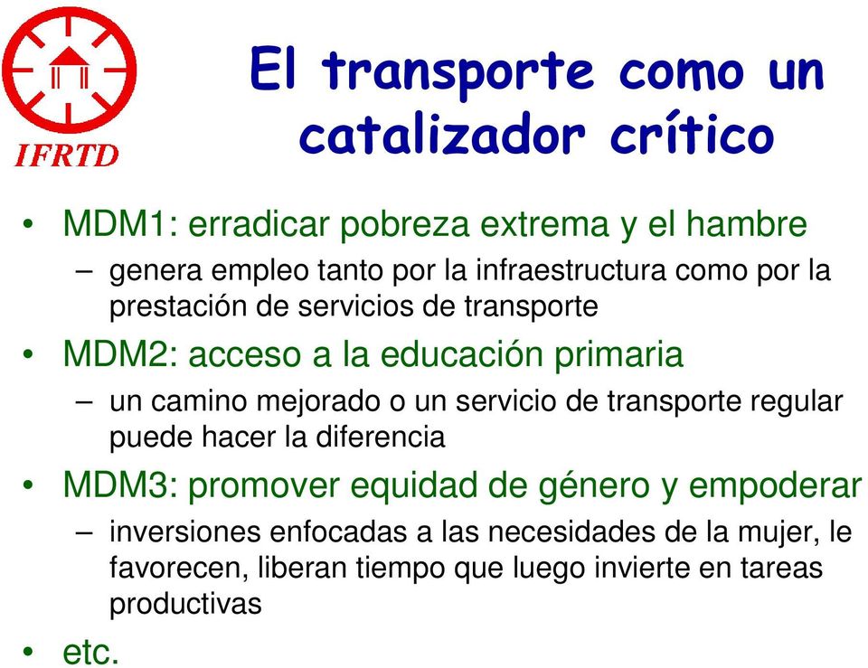 servicio de transporte regular puede hacer la diferencia MDM3: promover equidad de género y empoderar etc.