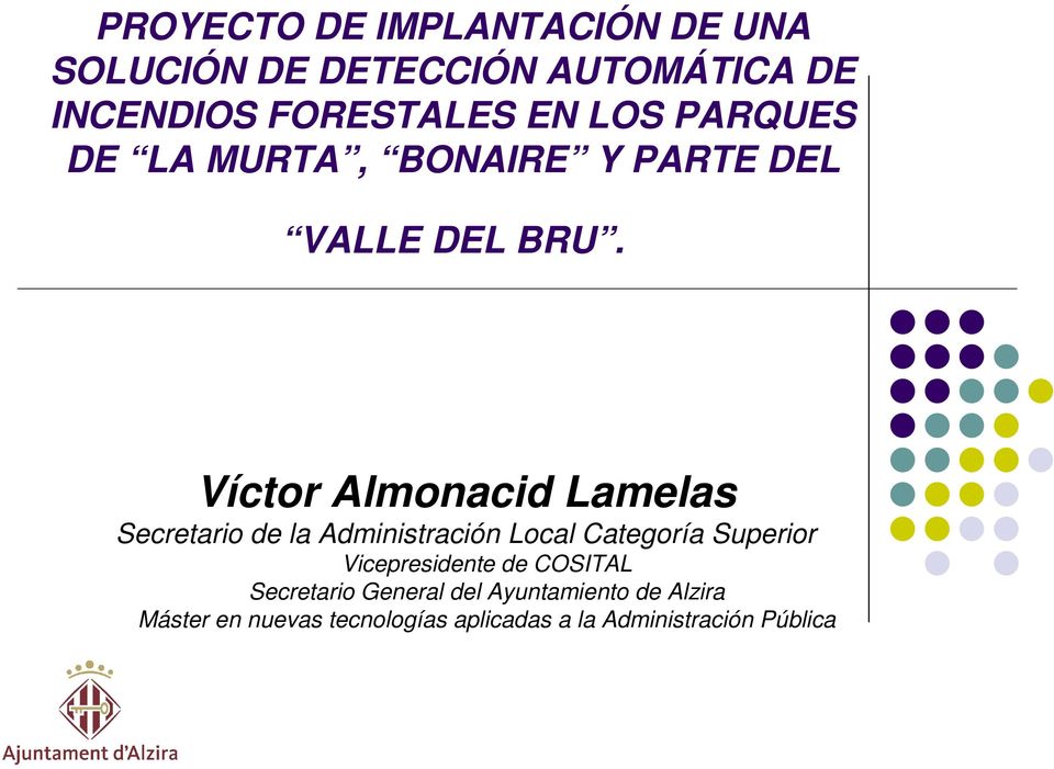Víctor Almonacid Lamelas Secretario de la Administración Local Categoría Superior