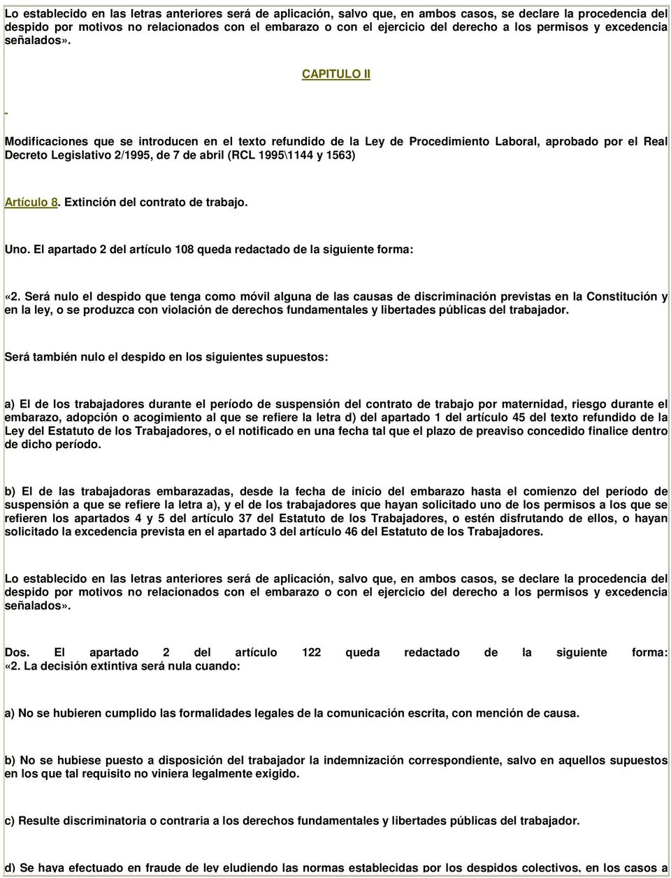 CAPITULO II Modificaciones que se introducen en el texto refundido de la Ley de Procedimiento Laboral, aprobado por el Real Decreto Legislativo 2/1995, de 7 de abril (RCL 1995\1144 y 1563) Artículo 8.