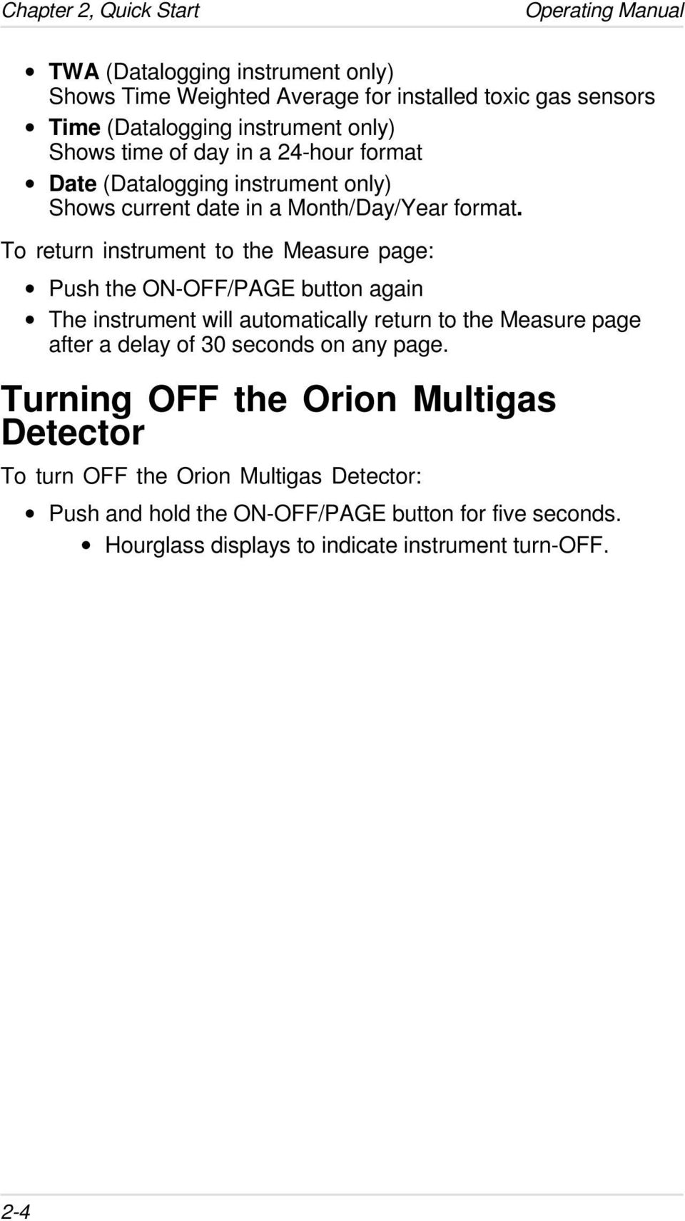 To return instrument to the Measure page: Push the ON-OFF/PAGE button again The instrument will automatically return to the Measure page after a delay of 30 seconds